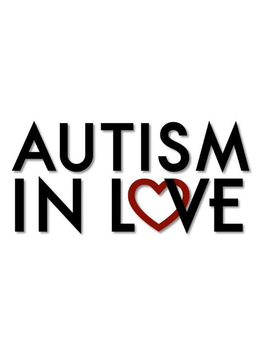 Autism in Love : Affiche