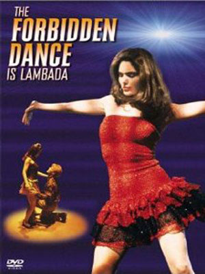 La Lambada, la danse interdite : Affiche