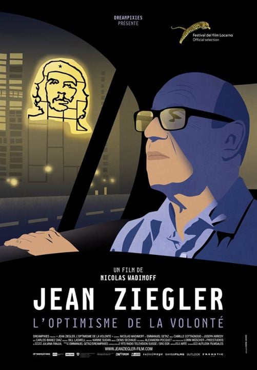 Jean Ziegler, l'optimisme de la volonté : Affiche
