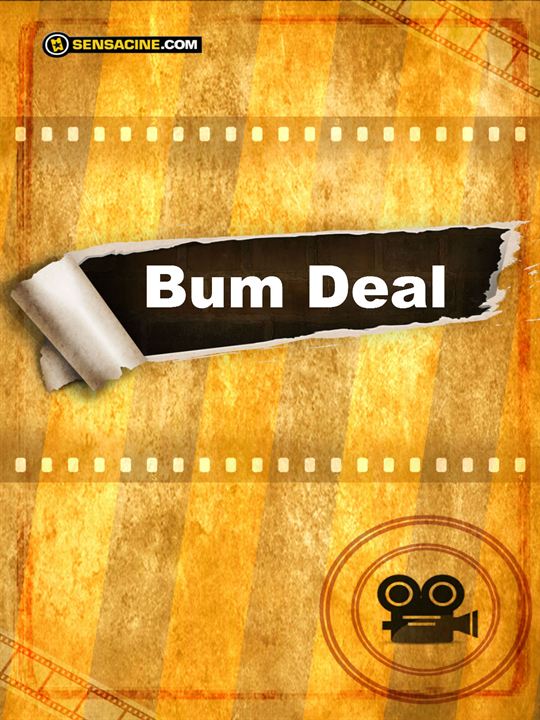 Bum Deal : Affiche