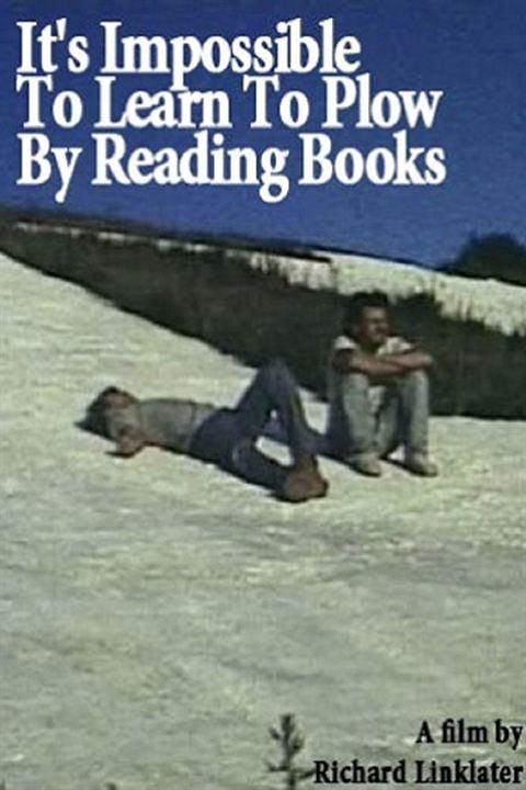 It's Impossible to Learn to Plow by Reading Books : Affiche