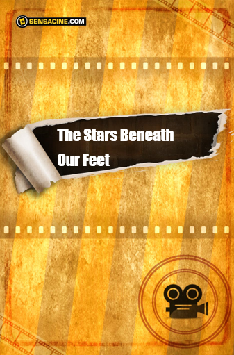 The Stars Beneath Our Feet : Affiche