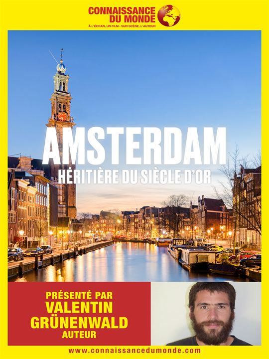 Connaissance du Monde : Amsterdam, héritière du siècle d’or : Affiche