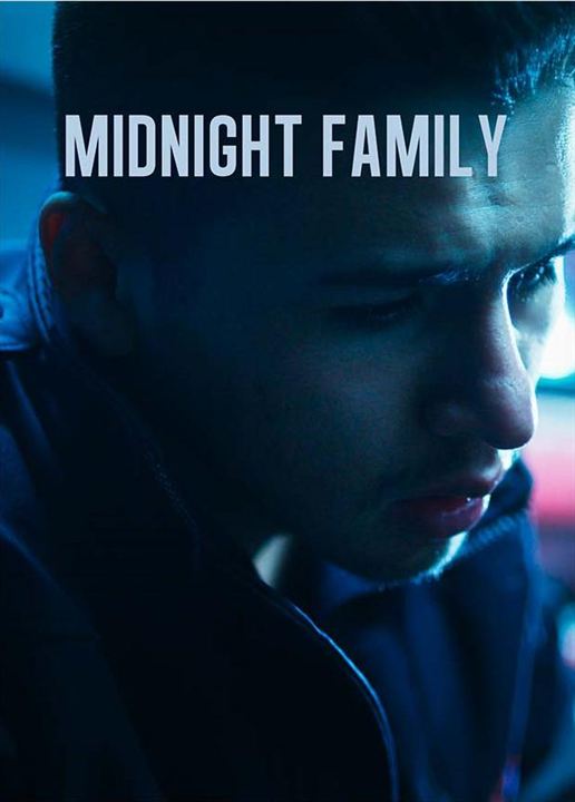 Affiche du film Midnight Family Photo 2 sur 9 AlloCiné