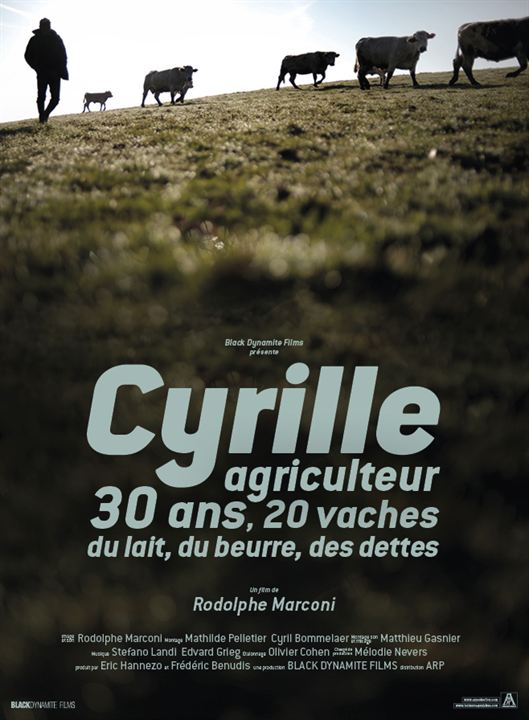 Cyrille, agriculteur, 30 ans, 20 vaches, du lait, du beurre, des dettes : Affiche