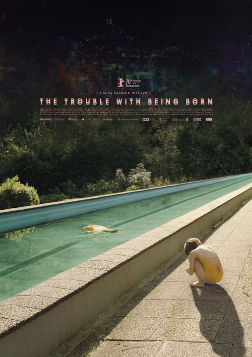 The Trouble With Being Born : Affiche