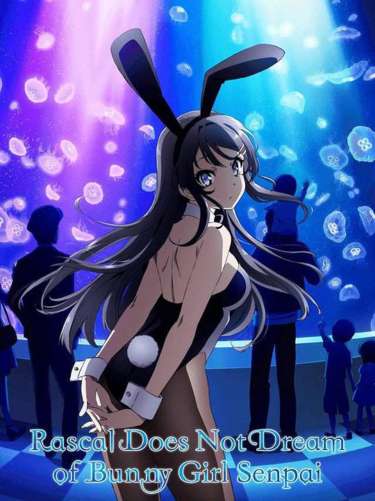 Rascal Does Not Dream of Bunny Girl Senpai : Affiche