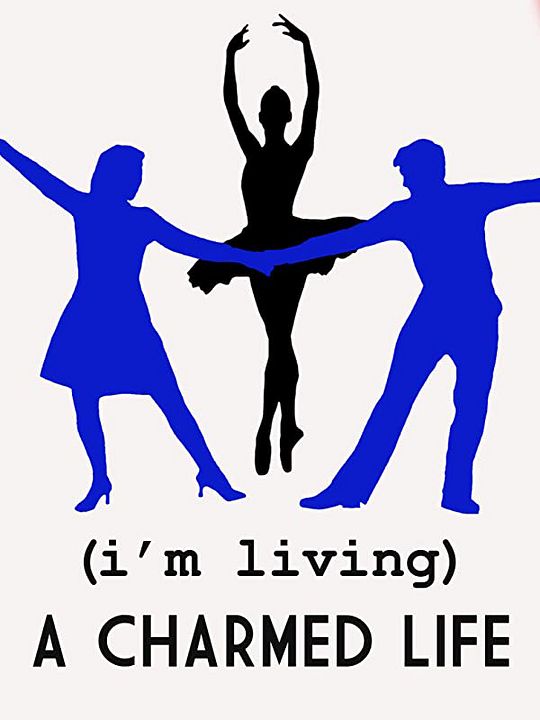 (I'm Living) A Charmed Life : Affiche