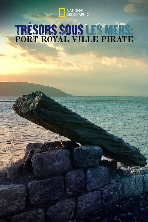Trésors sous les mers : Port Royal ville pirate : Affiche