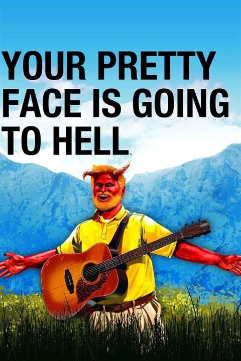 Your Pretty Face Is Going to Hell : Affiche