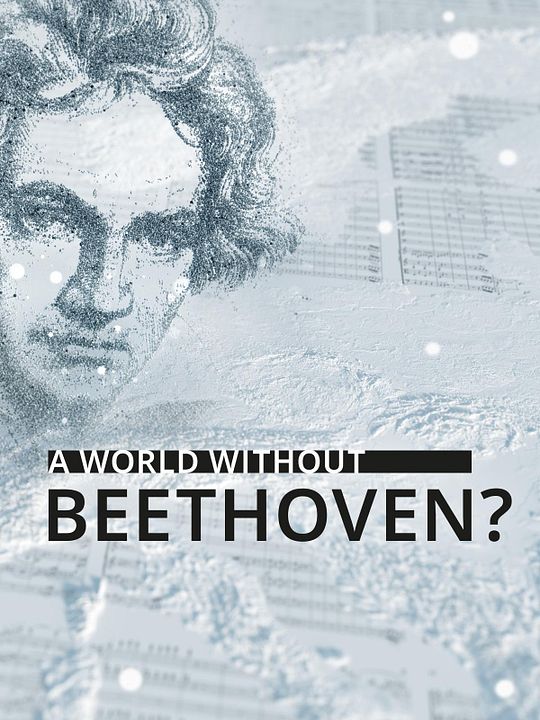 A World Without Beethoven? : Affiche