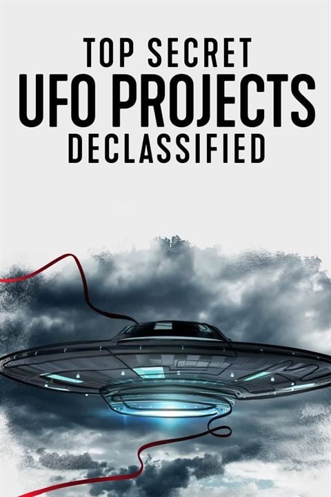 Top Secret UFO Projects: Declassified : Affiche