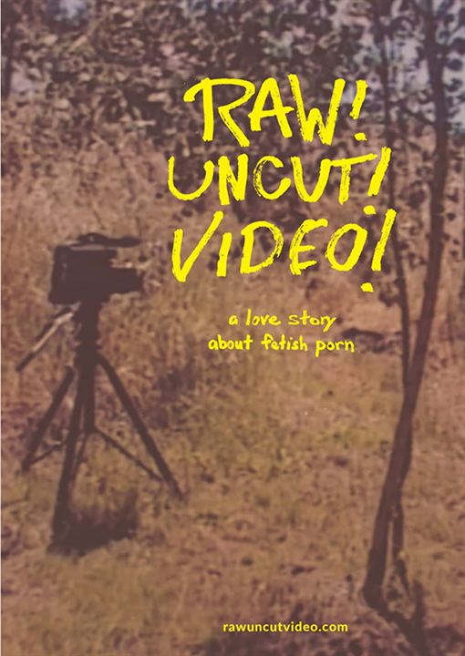 Raw! Uncut! Video! : Affiche