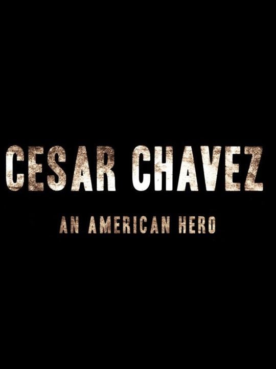 Cesar Chavez: An American Hero : Affiche