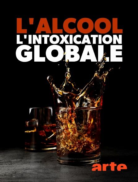 Alkohol - Der globale Rausch : Affiche