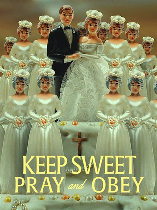 Keep Sweet : Prie et tais-toi : Affiche