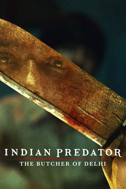 Indian Predator : Le boucher de Delhi : Affiche