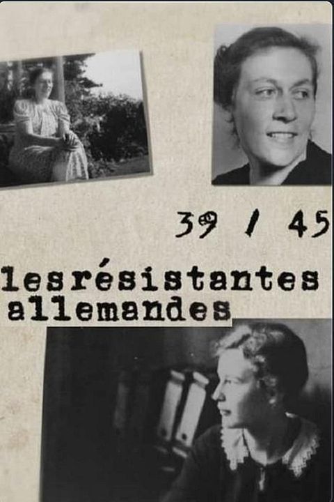 39-45: Les résistantes allemandes : Affiche