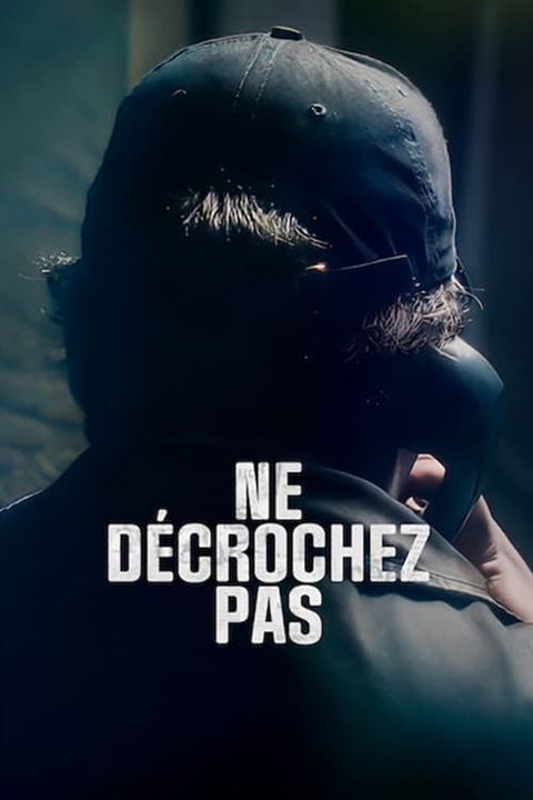 Ne Décrochez Pas : Affiche