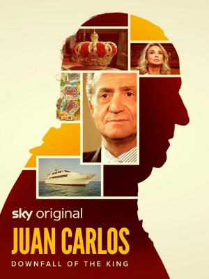 Juan Carlos : Downfall of the King : Affiche