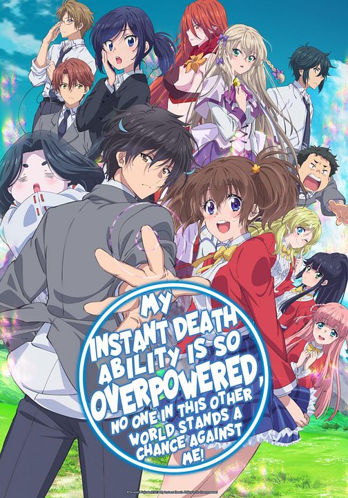 My Instant Death Ability Is So Overpowered, No One in This Other World Stands a Chance Against Me! : Affiche