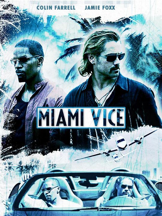 Miami vice - Deux flics à Miami : Affiche