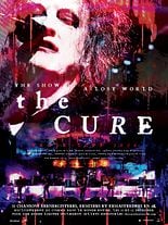 The Cure: The Show Of A Lost World
