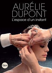 Affiche du film Aurélie Dupont, l'espace d'un instant