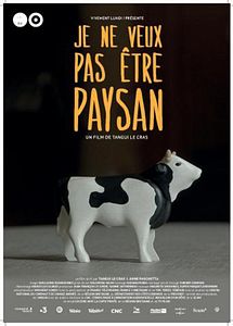Affiche du film Je Ne Veux Pas Être Paysan
