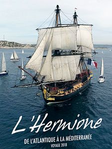Affiche du film L'Hermione, De L’Atlantique À La Méditerranée