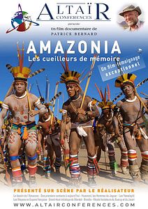 Affiche du film ALTAÏR Conférences - Amazonia, Les cueilleurs de mémoire