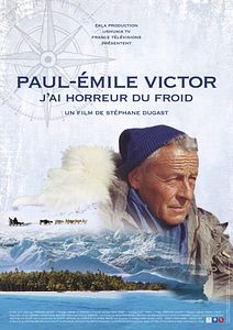 Affiche du film Paul-Emile Victor, j’ai horreur du froid
