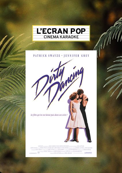 Affiche du film L’Ecran Pop : Dirty Dancing