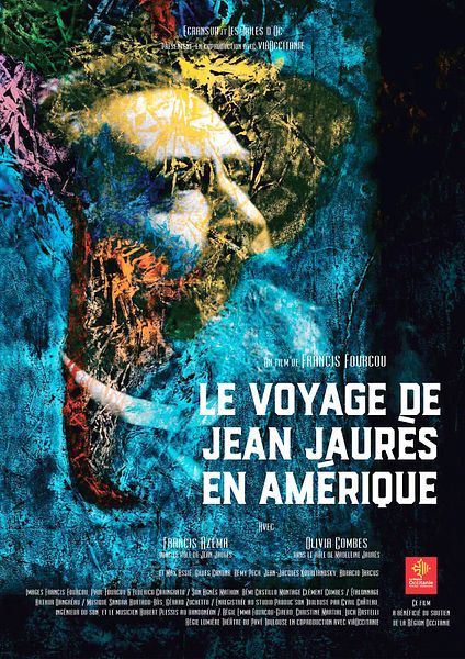 Affiche du film Le Voyage de Jean Jaurès en Amérique