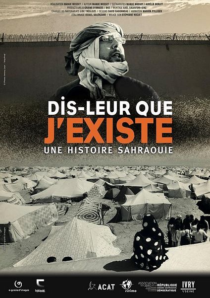 Affiche du film Dis-leur que j'existe - Une histoire sahraouie