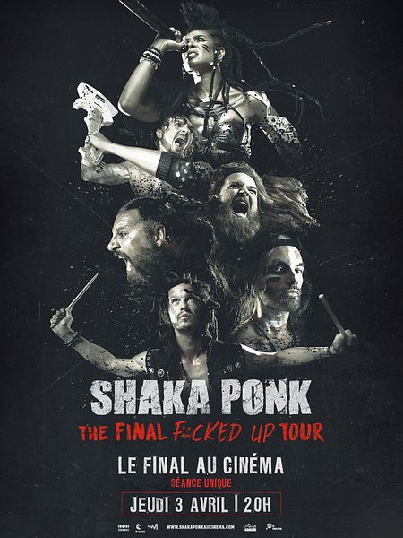 Affiche du film Shaka Ponk - The Final Fucked Up Tour : Le final au cinéma