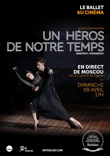 Affiche du film Un Héros de notre temps (Bolchoï-Pathé Live)