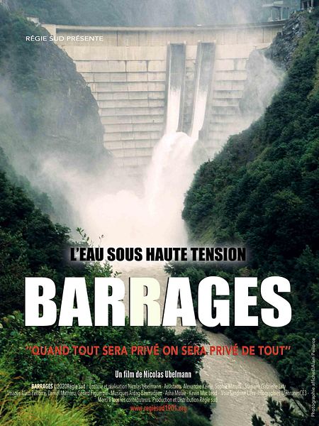 Affiche du film Barrages - L’Eau Sous Haute Tension