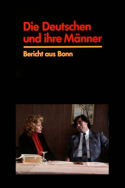 Affiche du film Die Deutschen und ihre Männer - Bericht aus Bonn