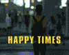 Happy Times Bande-annonce