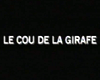 Le Cou de la girafe Bande-annonce