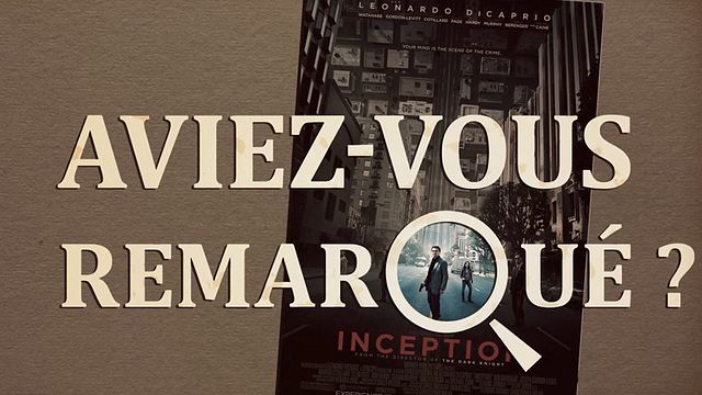 Les petits détails des plus grands films : "Aviez-vous remarqué ?" plonge dans les rêves et le subconscient de Christopher Nolan...Vous avez remarqué des détails cachés/décalés/surprenants dans un film ou une série ? N'hésitez pas à contribuer à l'émission en les envoyant à la-redac@allocine.fr