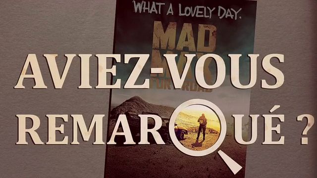 Les petits détails des plus grands films : "Aviez-vous remarqué ?" prend la route du wasteland apocalyptique de George Miller...Vous avez remarqué des détails cachés/décalés/surprenants dans un film ou une série ? N'hésitez pas à contribuer à l'émission en les envoyant à la-redac@allocine.fr