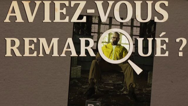 Les petits détails des plus grandes séries : "Aviez-vous remarqué ?" se lance sur les traces de Walter White...
