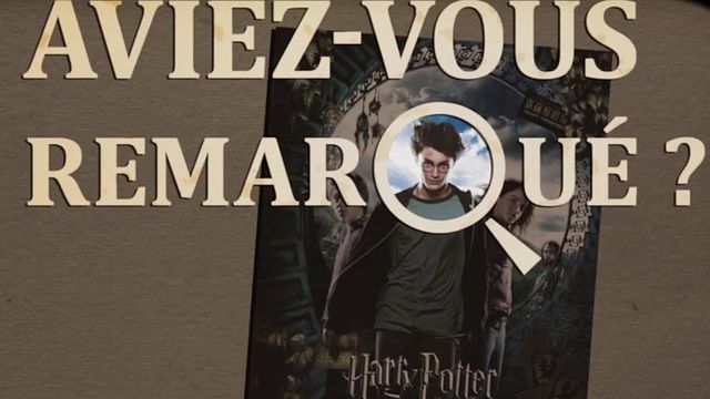 Les petits détails des plus grands films : "Aviez-vous remarqué ?" entame sa troisième année scolaire à Poudlard et croise Sirius Black, un Griffon et les Détraqueurs...