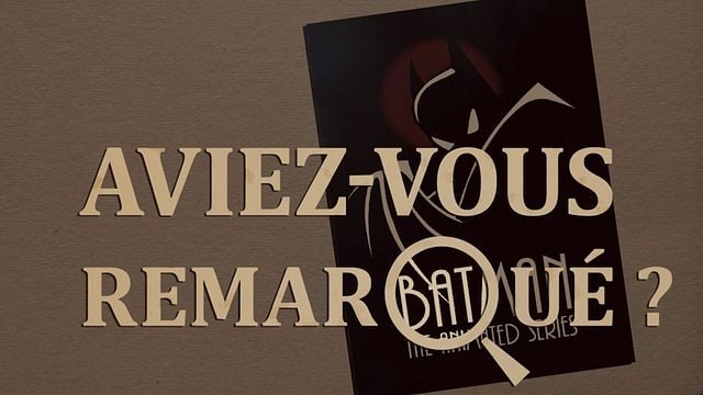 Les petits détails des plus grands films : "Aviez-vous remarqué ?" s'anime à Gotham City...