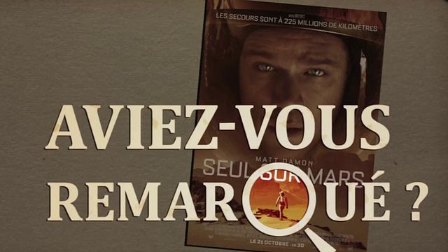 Les petits détails des plus grands films : "Aviez-vous remarqué ?" passe du temps sur la planète rouge avec Matt Damon...