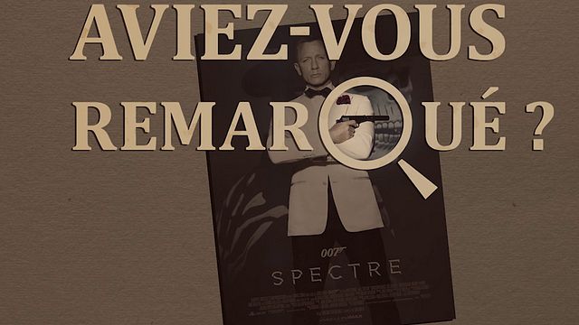 Aviez-vous remarqué ? Spectre