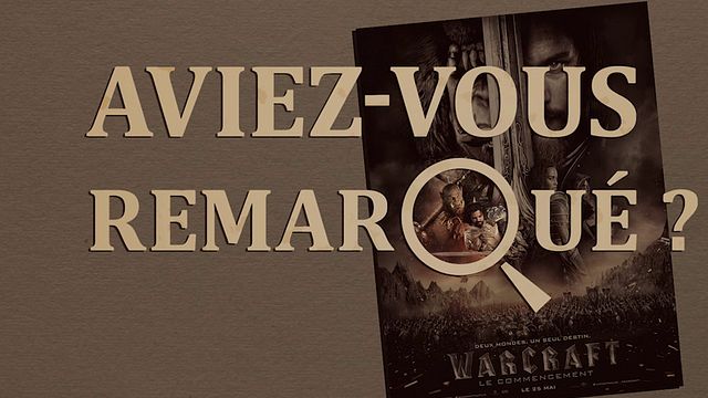 Les petits détails des plus grands films : "Aviez-vous remarqué ?" orchestre l'affrontement au sommet entre la Horde et l'Alliance...