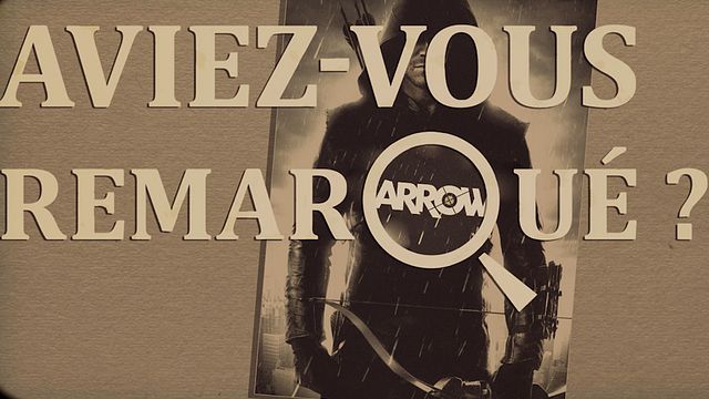 Les petits détails des plus grandes séries : "Aviez-vous remarqué ?" enfile son costume vert et joue au justicier avec Green Arrow...